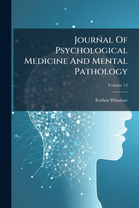 JOURNAL OF PSYCHOLOGICAL MEDICINE AND MENTAL PATHOLOGY, VOLU