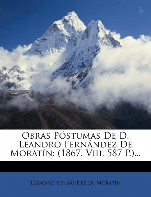 OBRAS POSTUMAS DE D. LEANDRO FERNANDEZ DE MORATIN