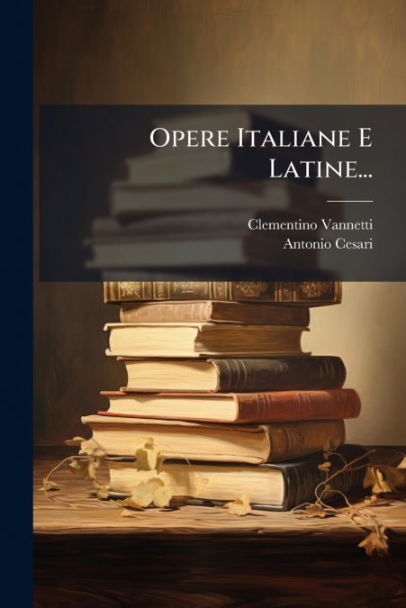 OPERE ITALIANE E LATINE...