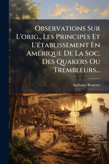 OBSERVATIONS SUR L?ORIG., LES PRINCIPES ET L?ETABLISSEMENT E