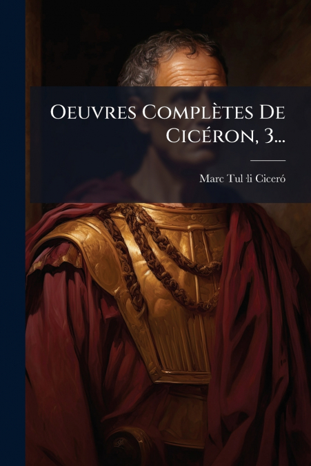 OEUVRES COMPLETES DE CICERON, 2...