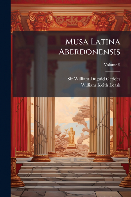 MUSA LATINA ABERDONENSIS, VOLUME 9