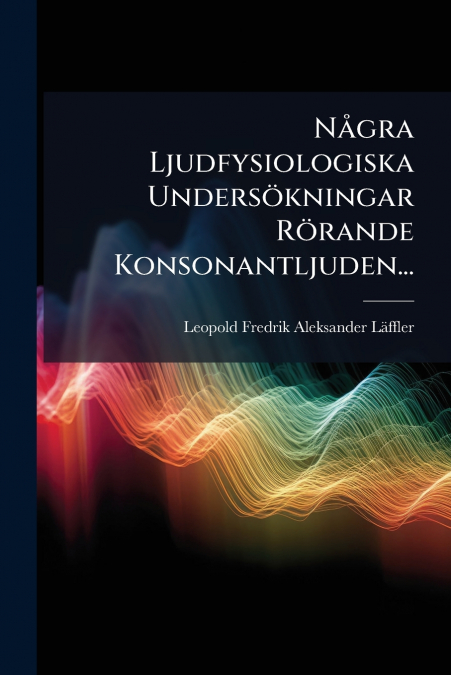 NAGRA LJUDFYSIOLOGISKA UNDERSOKNINGAR RORANDE KONSONANTLJUDE