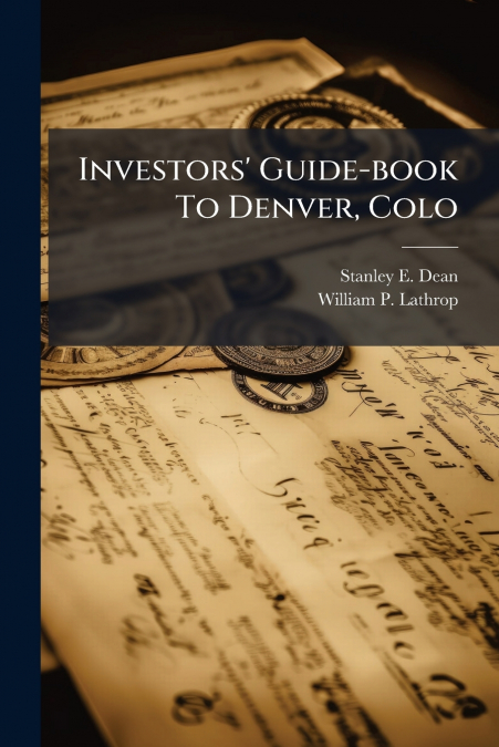 INVESTORS? GUIDE-BOOK TO DENVER, COLO