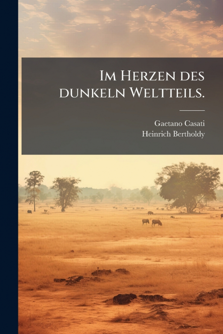 IM HERZEN DES DUNKELN WELTTEILS.