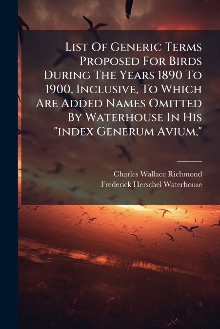 LIST OF GENERIC TERMS PROPOSED FOR BIRDS DURING THE YEARS 18