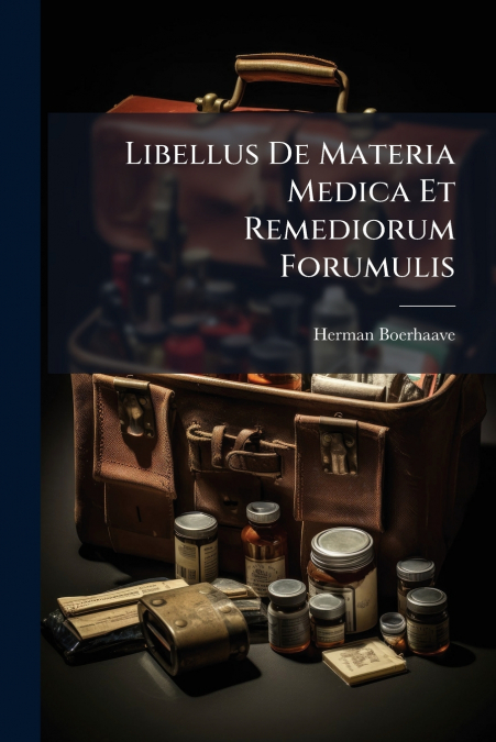LIBELLUS DE MATERIA MEDICA ET REMEDIORUM FORUMULIS