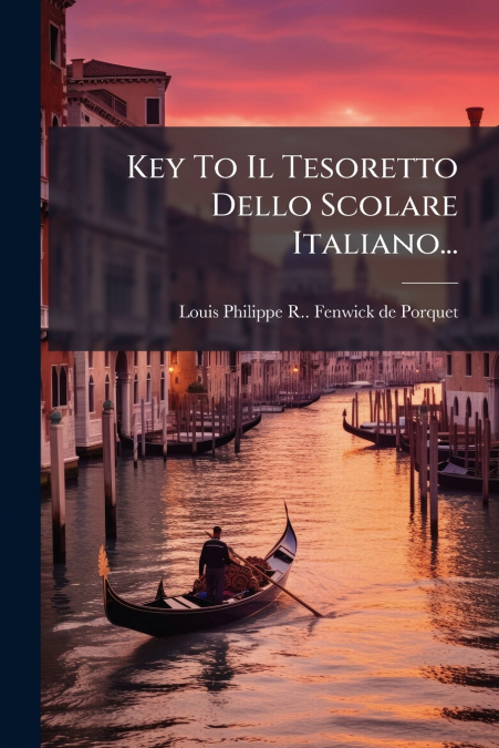 KEY TO IL TESORETTO DELLO SCOLARE ITALIANO...