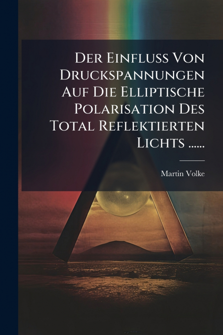DER EINFLUSS VON DRUCKSPANNUNGEN AUF DIE ELLIPTISCHE POLARIS