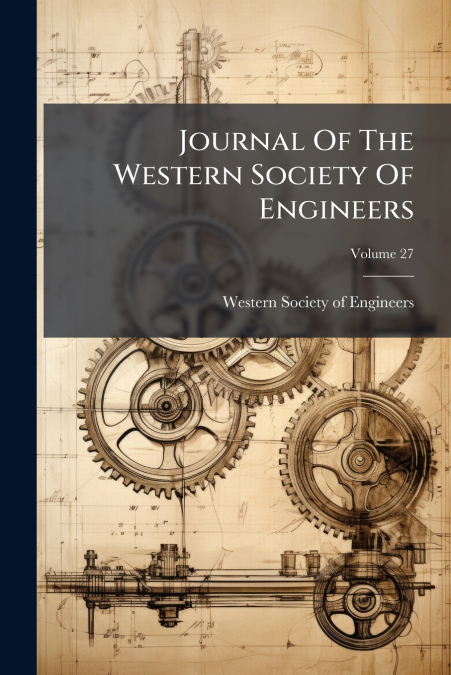 JOURNAL OF THE WESTERN SOCIETY OF ENGINEERS, VOLUME 27