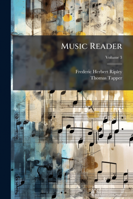 MUSIC READER, VOLUME 3