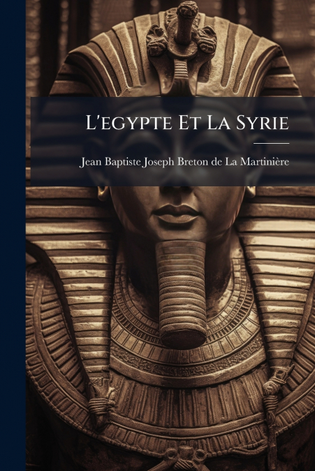 L?EGYPTE ET LA SYRIE