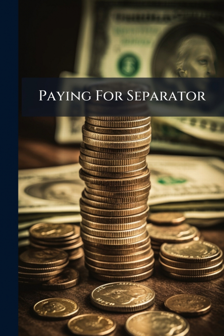 PAYING FOR SEPARATOR
