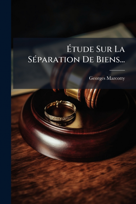 ETUDE SUR LA SEPARATION DE BIENS...