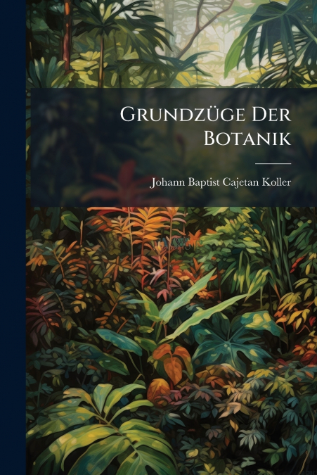 GRUNDZUGE DER BOTANIK