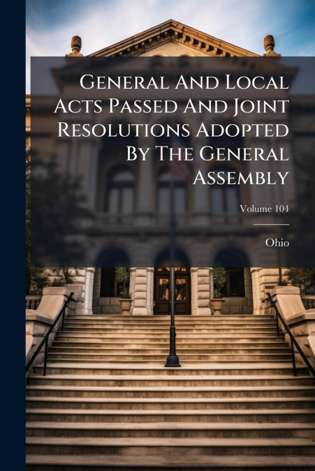 GENERAL AND LOCAL ACTS PASSED AND JOINT RESOLUTIONS ADOPTED
