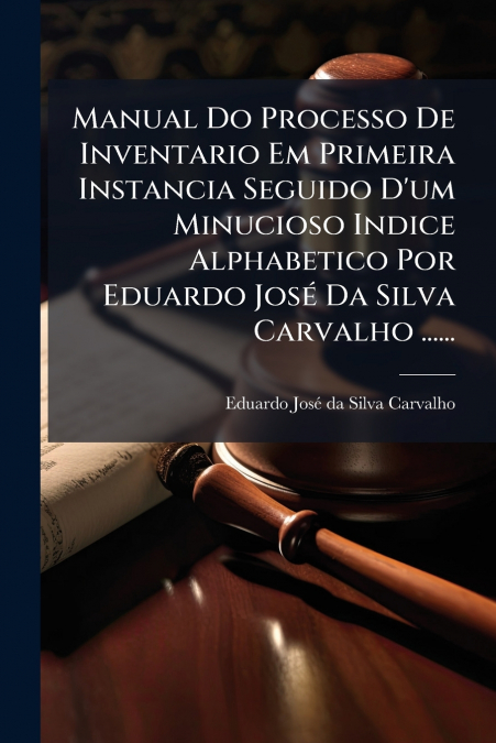 MANUAL DO PROCESSO DE INVENTARIO EM PRIMEIRA INSTANCIA SEGUI