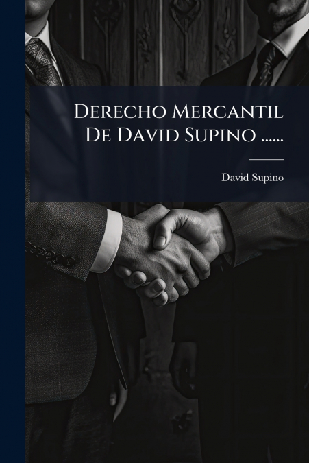 DERECHO MERCANTIL DE DAVID SUPINO ......