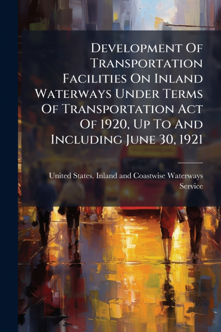 DEVELOPMENT OF TRANSPORTATION FACILITIES ON INLAND WATERWAYS