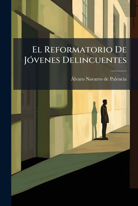 EL REFORMATORIO DE JOVENES DELINCUENTES