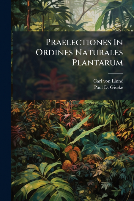PRAELECTIONES IN ORDINES NATURALES PLANTARUM
