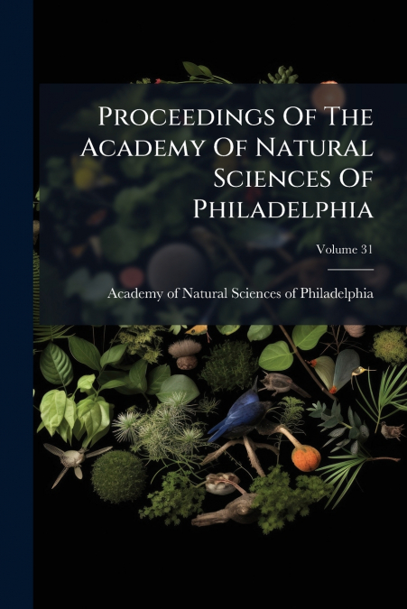 PROCEEDINGS OF THE ACADEMY OF NATURAL SCIENCES OF PHILADELPH