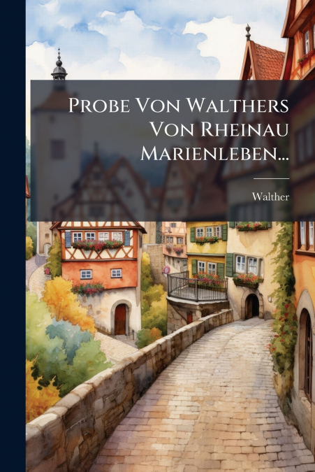 PROBE VON WALTHERS VON RHEINAU MARIENLEBEN...