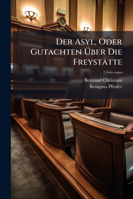 DER ASYL, ODER GUTACHTEN ?BER DIE FREYSTATTE