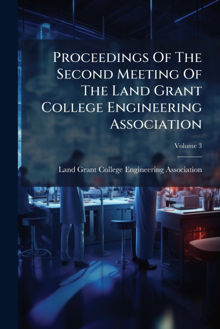 PROCEEDINGS OF THE SECOND MEETING OF THE LAND GRANT COLLEGE