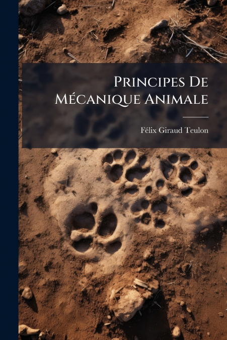 PRINCIPES DE MECANIQUE ANIMALE