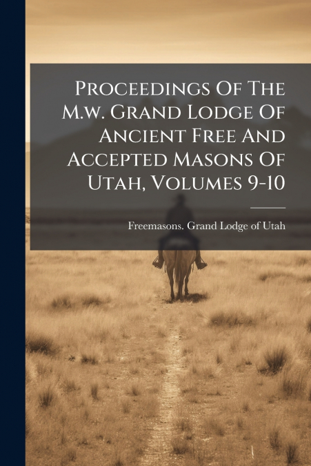 PROCEEDINGS OF THE M.W. GRAND LODGE OF ANCIENT FREE AND ACCE