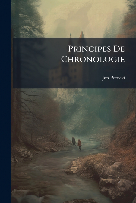 PRINCIPES DE CHRONOLOGIE