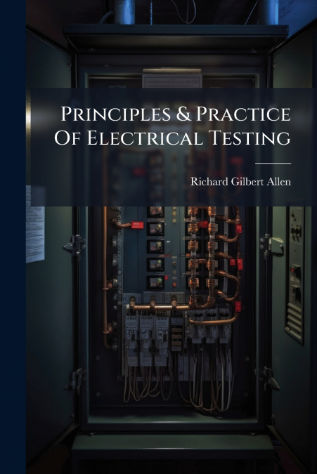 PRINCIPLES & PRACTICE OF ELECTRICAL TESTING