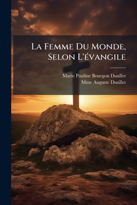 LA FEMME DU MONDE, SELON L?EVANGILE