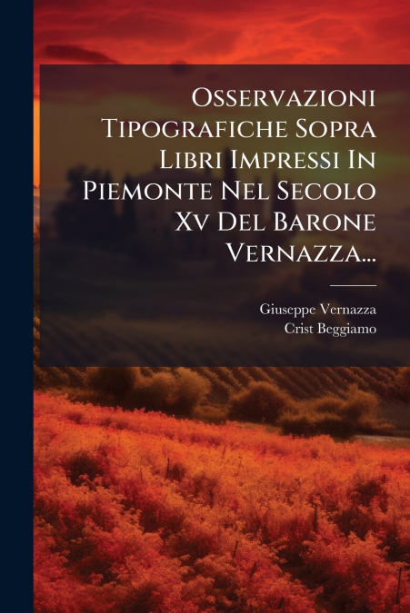 OSSERVAZIONI TIPOGRAFICHE SOPRA LIBRI IMPRESSI IN PIEMONTE N