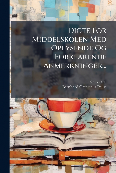 DIGTE FOR MIDDELSKOLEN MED OPLYSENDE OG FORKLARENDE ANMERKNI