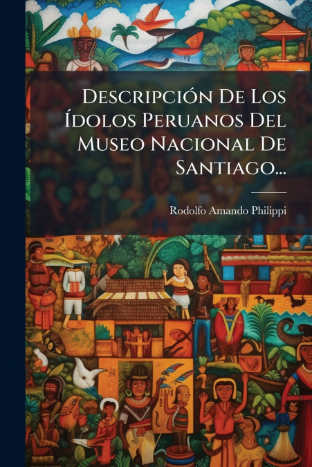 DESCRIPCION DE LOS IDOLOS PERUANOS DEL MUSEO NACIONAL DE SAN