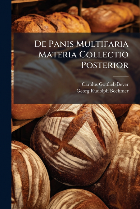 DE PANIS MULTIFARIA MATERIA COLLECTIO POSTERIOR