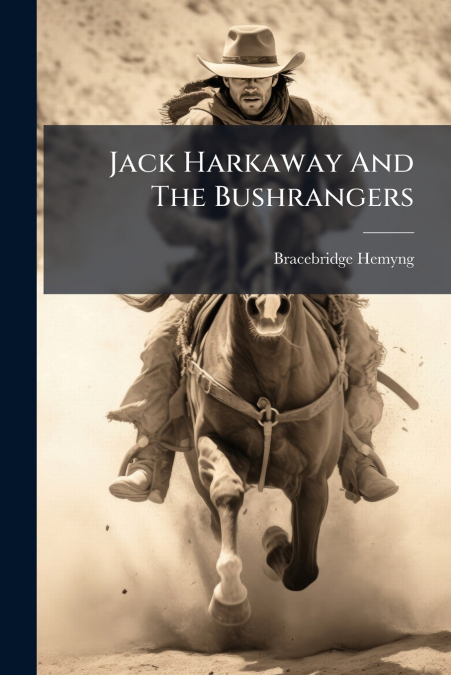 JACK HARKAWAY AND THE BUSHRANGERS