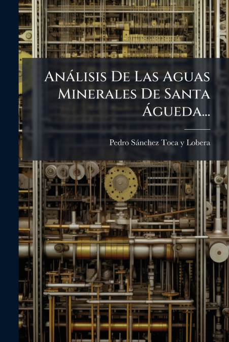 ANALISIS DE LAS AGUAS MINERALES DE SANTA AGUEDA...