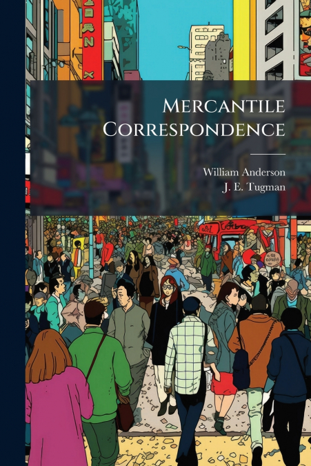MERCANTILE CORRESPONDENCE