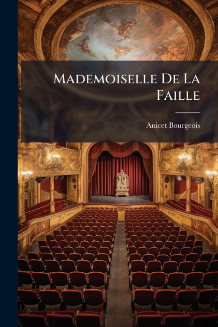 MADEMOISELLE DE LA FAILLE