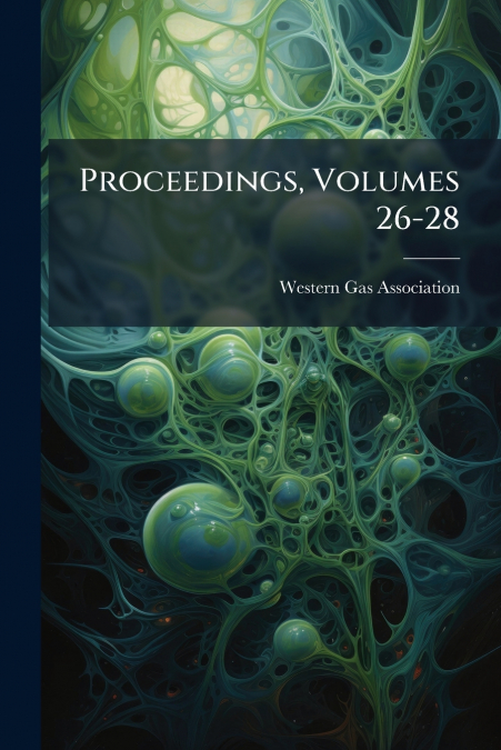 PROCEEDINGS, VOLUMES 26-28