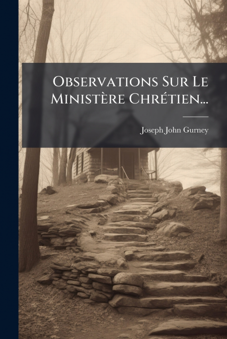 OBSERVATIONS SUR LE MINISTERE CHRETIEN...