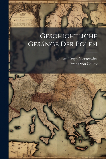GESCHICHTLICHE GESANGE DER POLEN