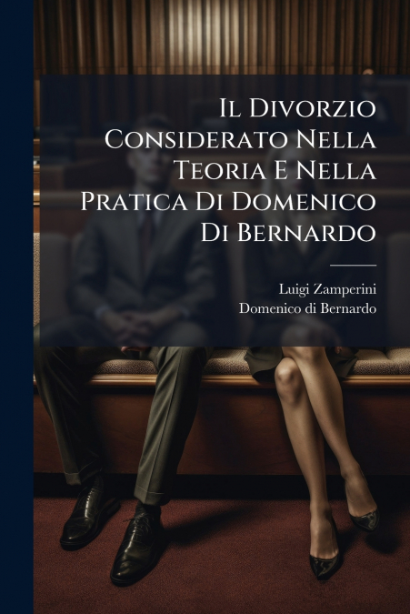IL DIVORZIO CONSIDERATO NELLA TEORIA E NELLA PRATICA DI DOME