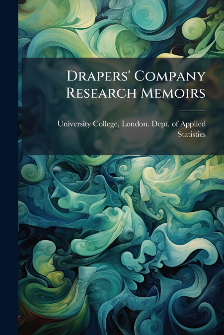 DRAPERS? COMPANY RESEARCH MEMOIRS