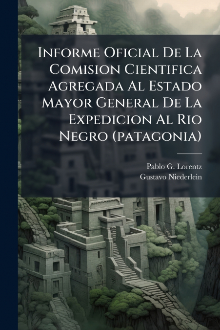 INFORME OFICIAL DE LA COMISION CIENTIFICA AGREGADA AL ESTADO