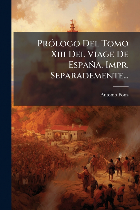 PROLOGO DEL TOMO XIII DEL VIAGE DE ESPA�A. IMPR. SEPARADEMEN