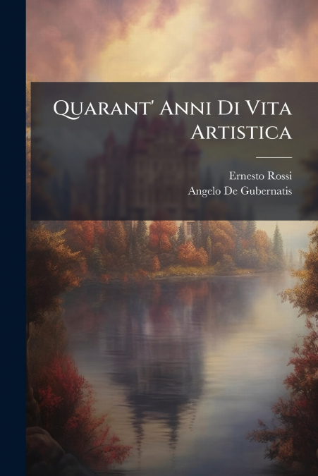 QUARANT? ANNI DI VITA ARTISTICA